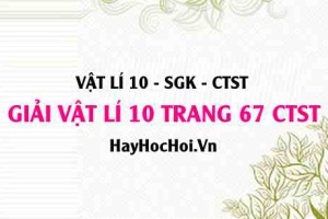 Giải Vật lí 10 trang 67 Chân trời sáng tạo SGK